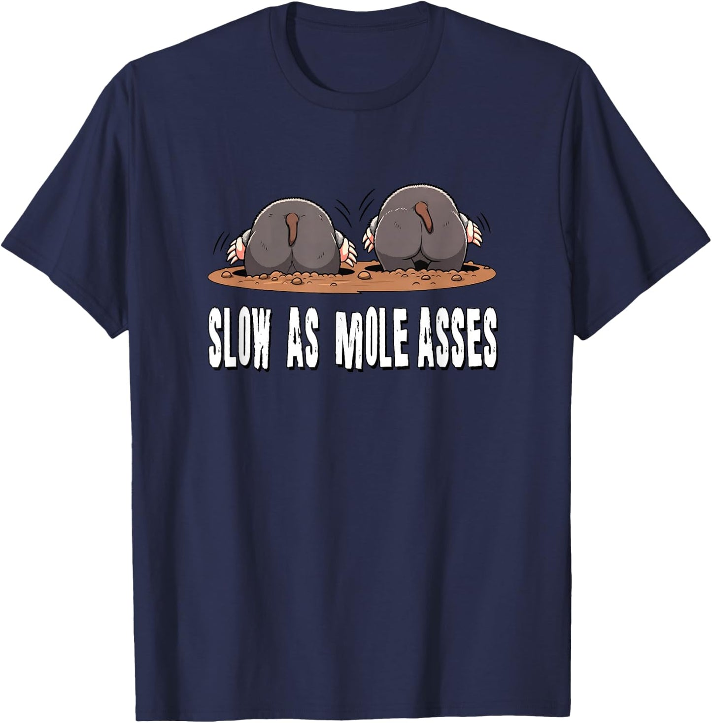 Slow As Moleasses T-Shirt - T-Shirt | Navy