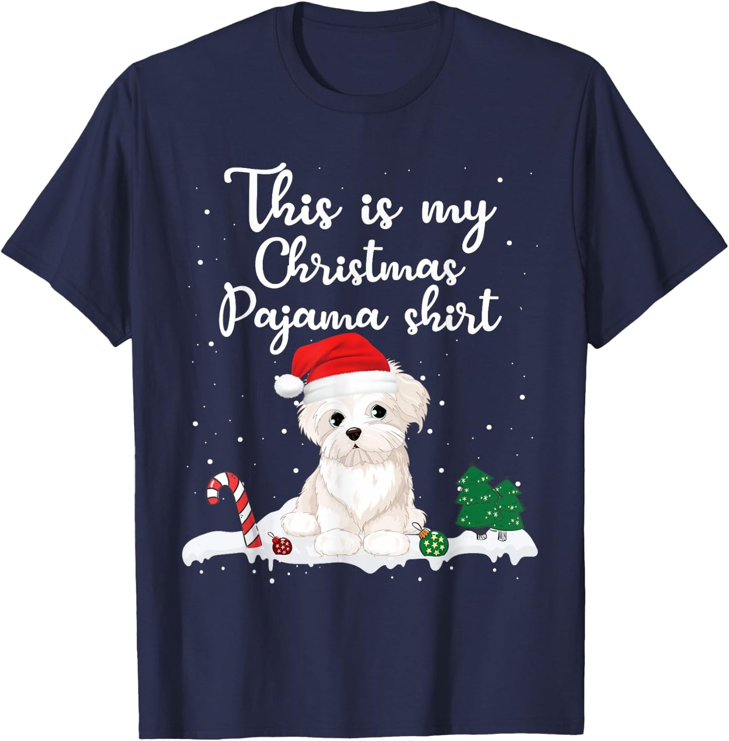 This Is My Christmas Pajama Maltese Dog Mom Dad Men Women Girls Kids T-Shirt - T-Shirt | Navy