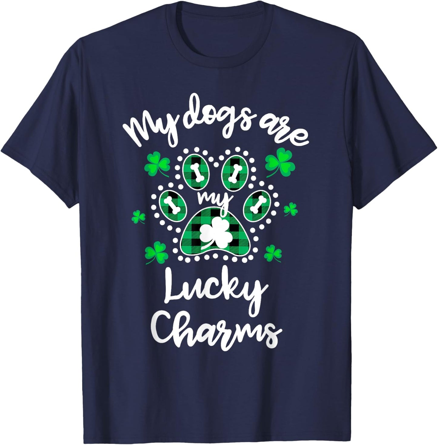 My Dogs are my Lucky Charms Shamrock Shirt St Patrick's Day T-Shirt - T-Shirt | Navy