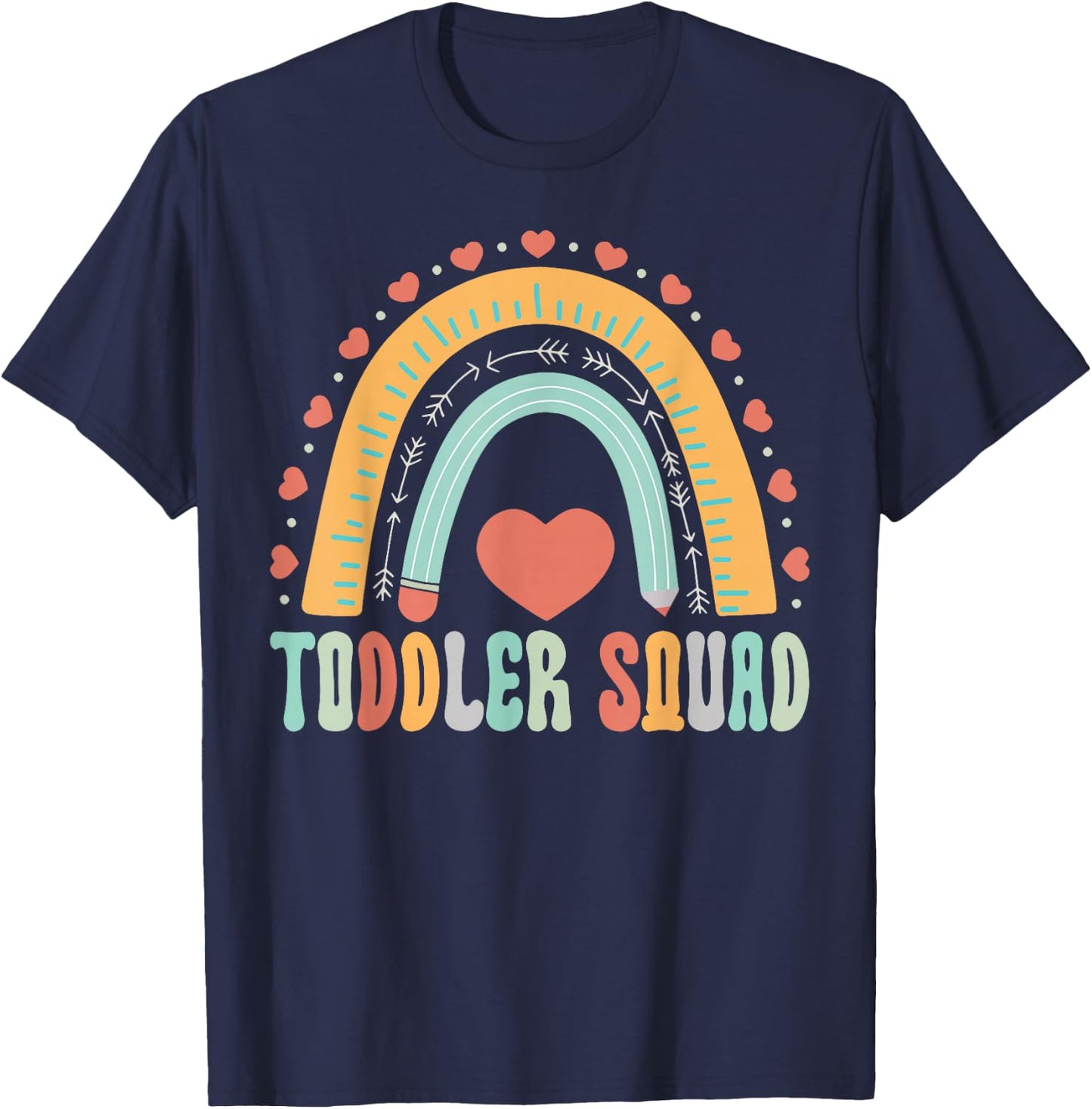 Toddler Squad Rainbow Teacher Early Childhood Educator T-Shirt - T-Shirt | Navy