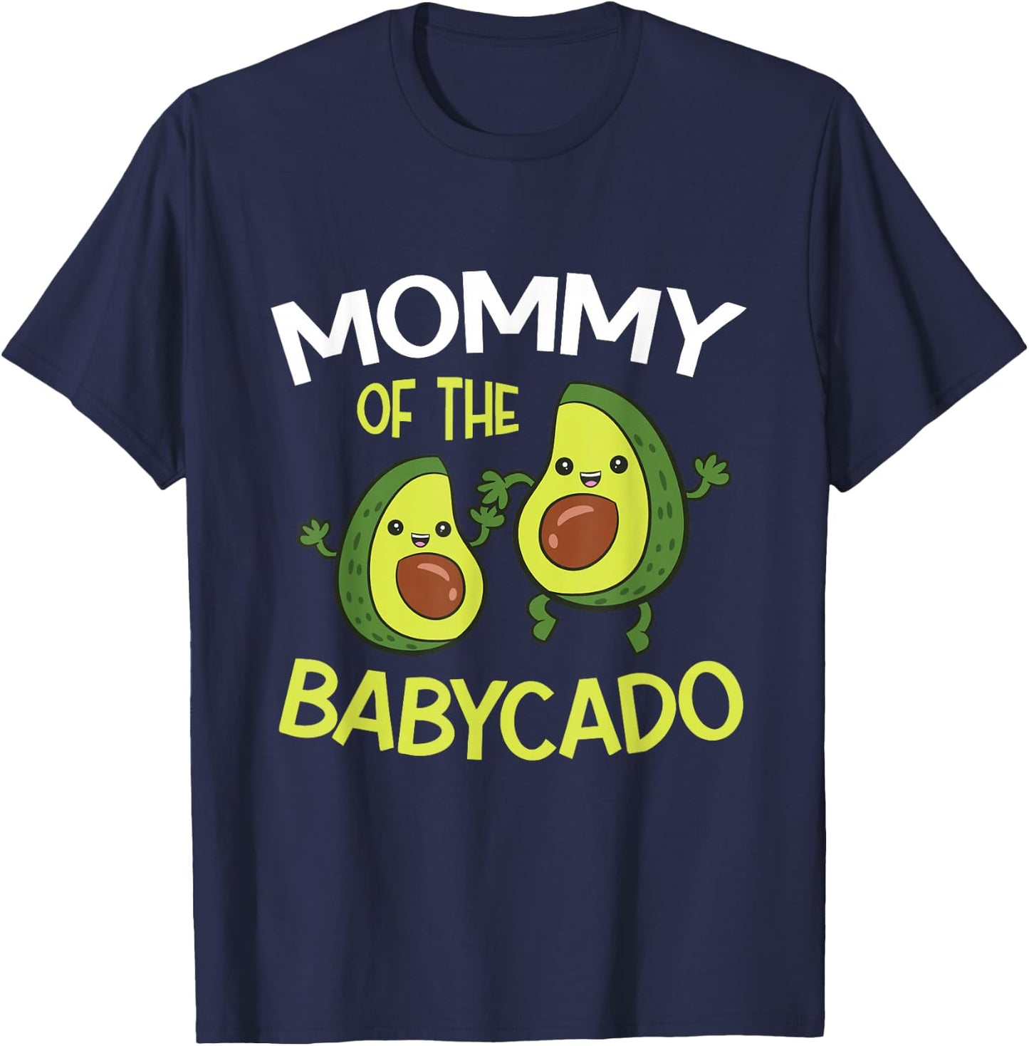 Avocado Baby Pregnancy Reveal Mommy Of The Babycado T-Shirt - T-Shirt | Navy