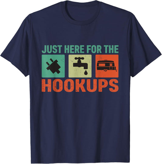 Just Here For The Hookups Shirt Motorhome Camping RV T-Shirt - T-Shirt | Navy