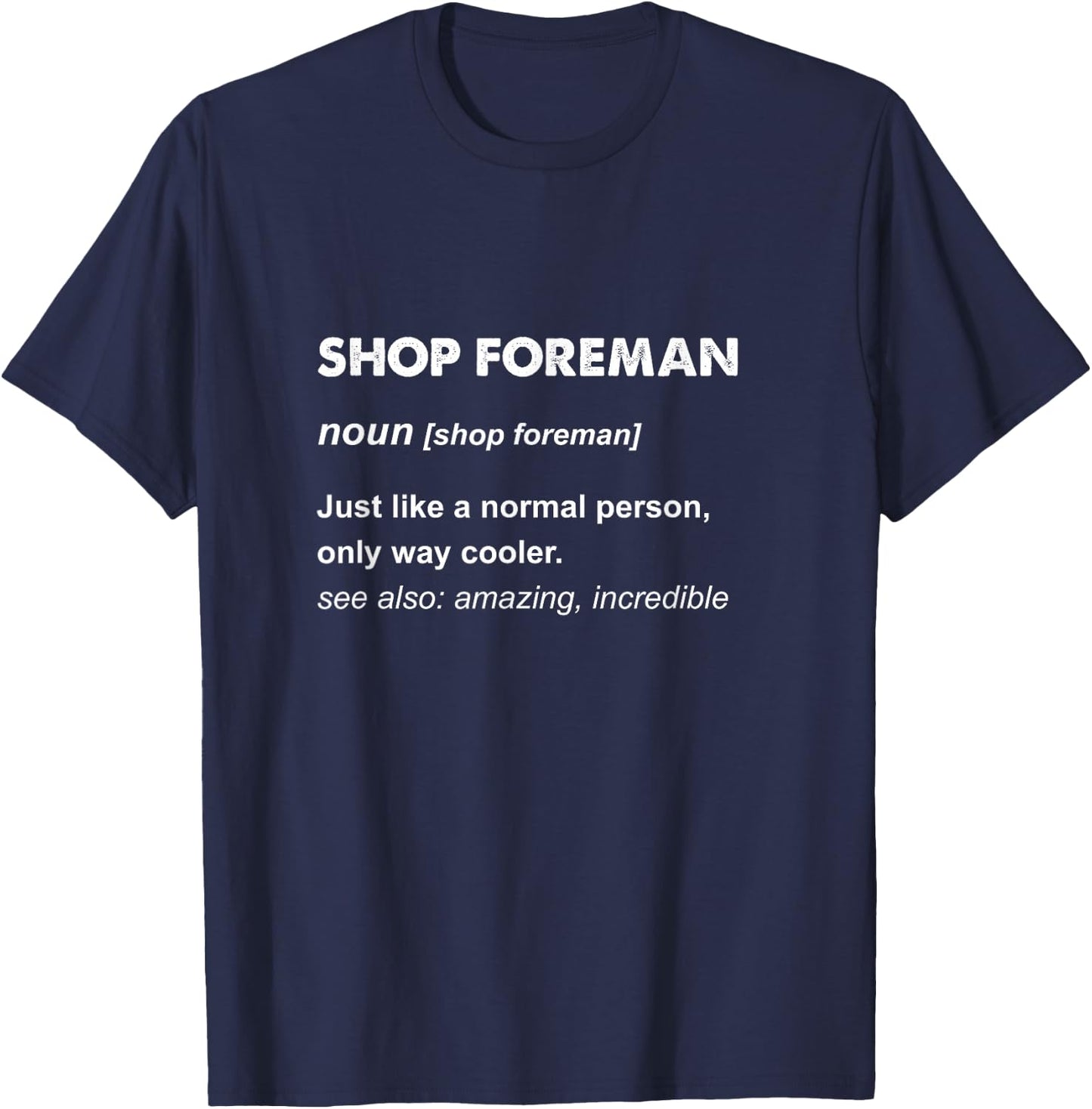Shop Foreman T-Shirt - T-Shirt | Navy