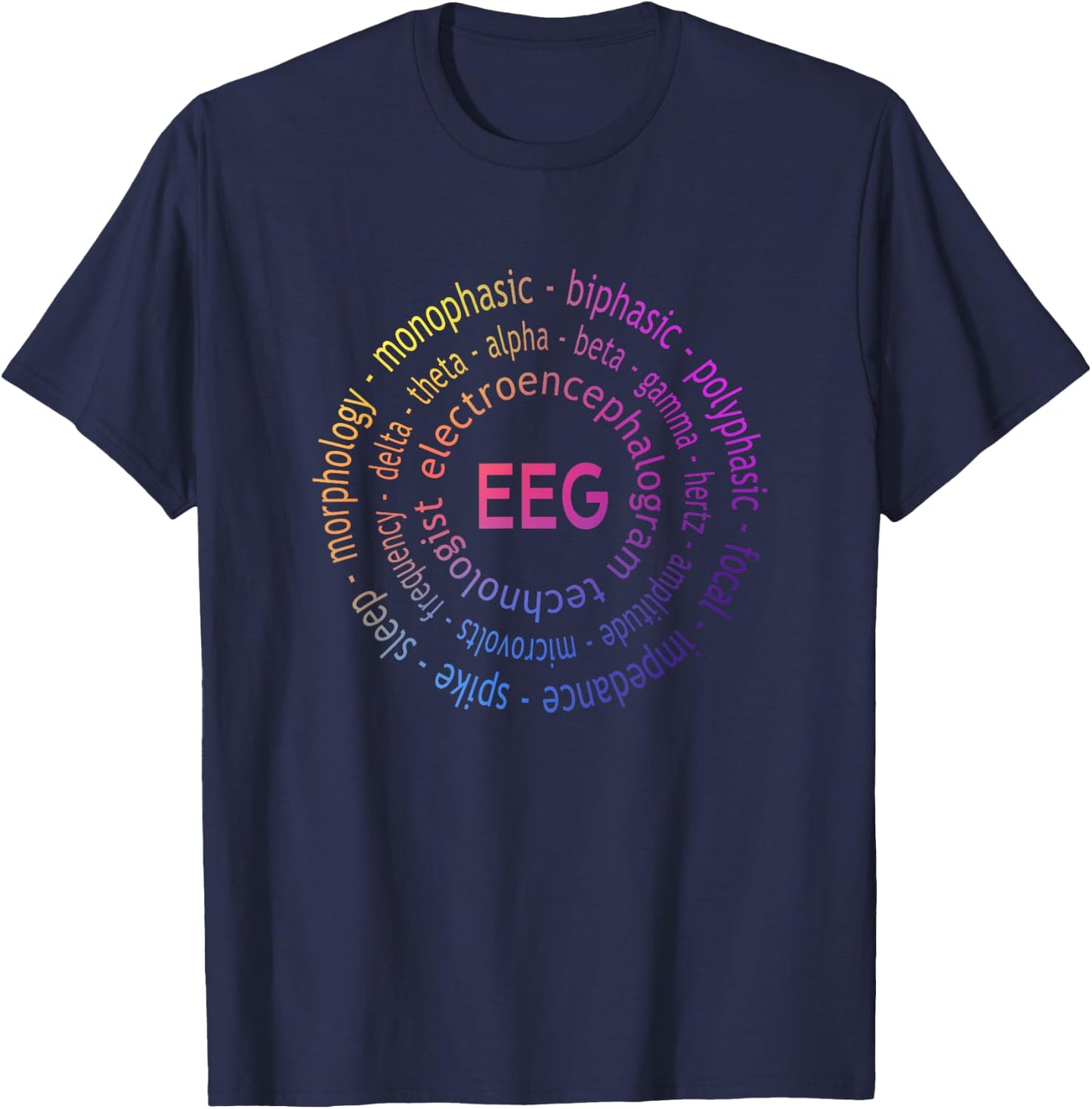 EEG Tech Appreciation - Terminology - Colorful EEG Tech T-Shirt - T-Shirt | Navy
