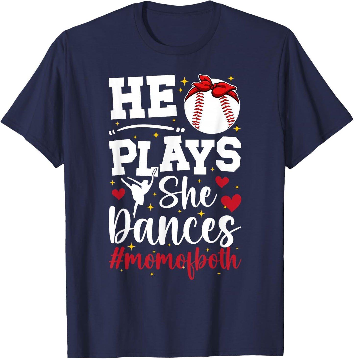 He Plays She Dances Mom Of Both Dance And Baseball Mom T-Shirt - T-Shirt | Navy