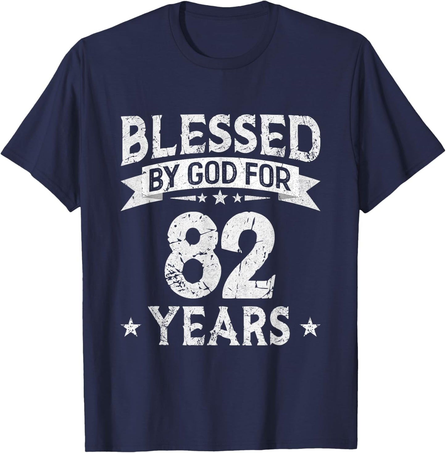 Blessed By God For 82 Years Old 82th Birthday Gifts T-Shirt - T-Shirt | Navy