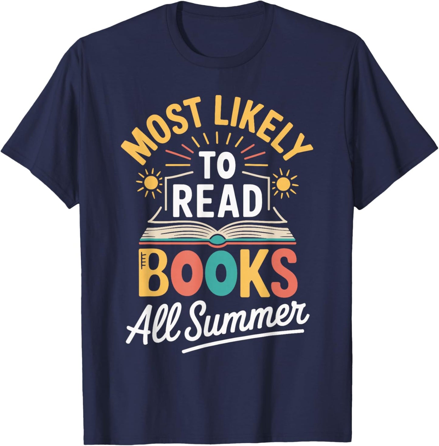 Most Likely To Read Books All Summer Fun Reader T-Shirt - T-Shirt | Navy
