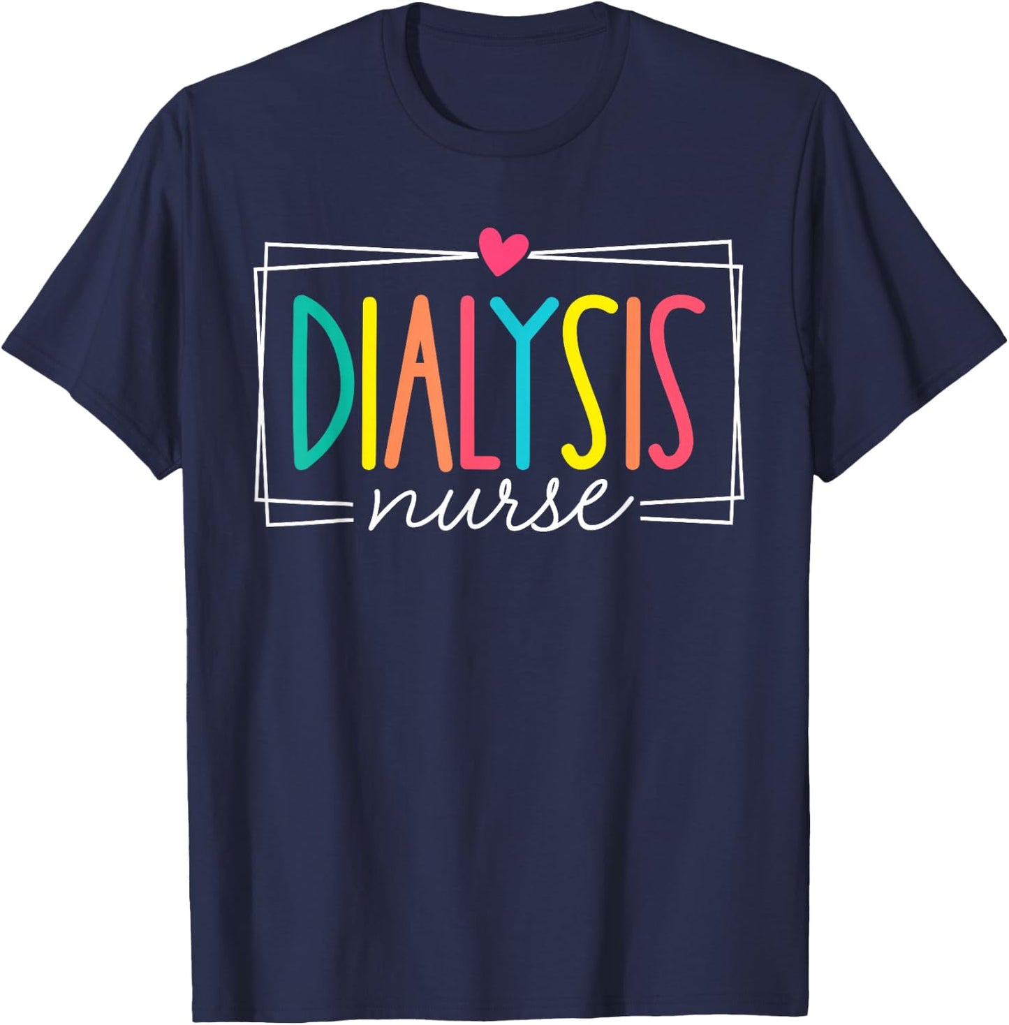 Dialysis Nurses Kidney Disease Nursing RN Women Funny T-Shirt - T-Shirt | Navy