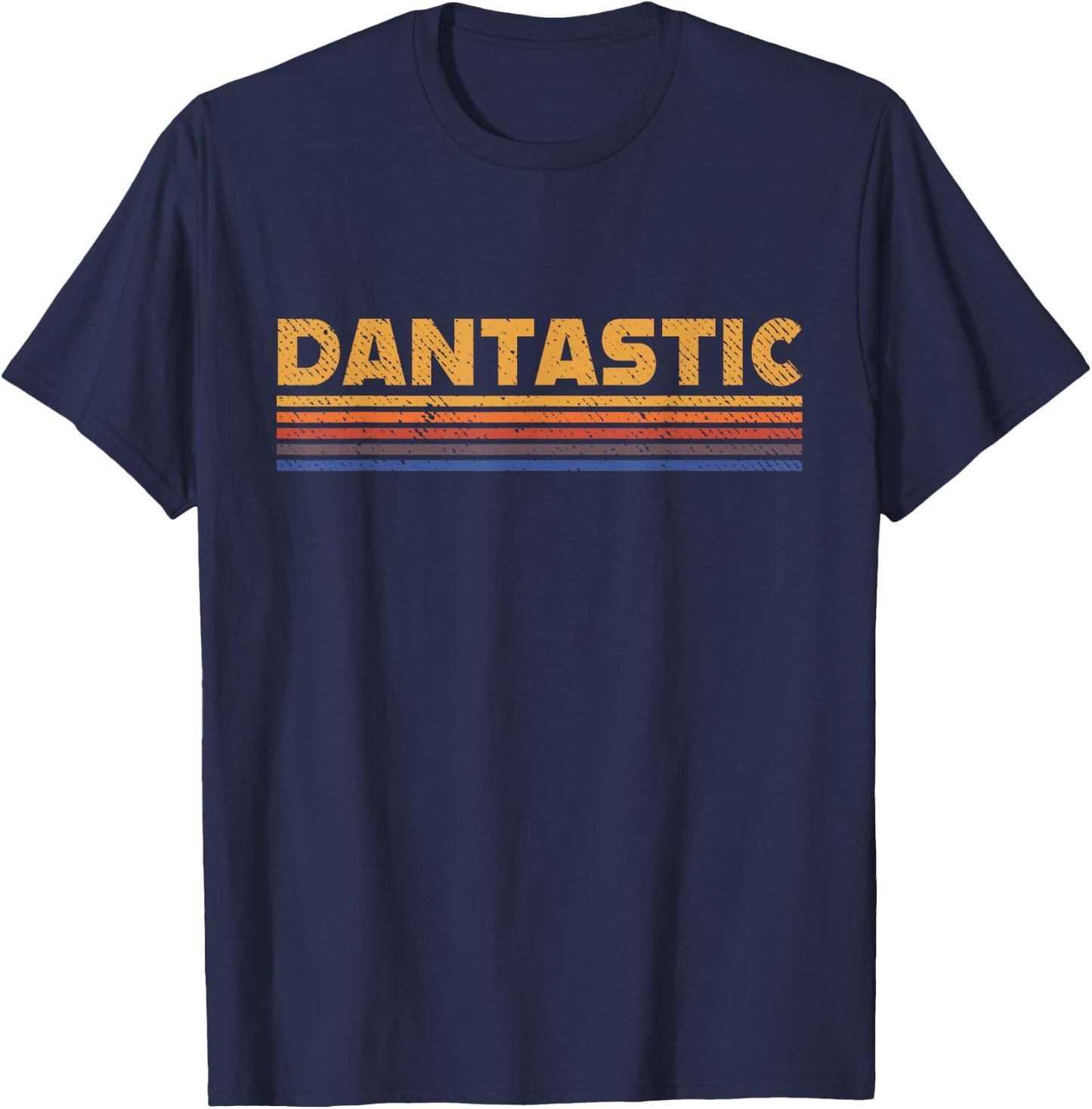 Dantastic First Name Dan Danny Funny Retro T-Shirt - T-Shirt | Navy