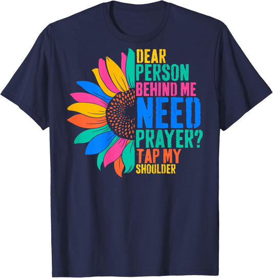 Dear Person Behind Me Need Prayer Tap My Shoulder T-Shirt - T-Shirt | Navy