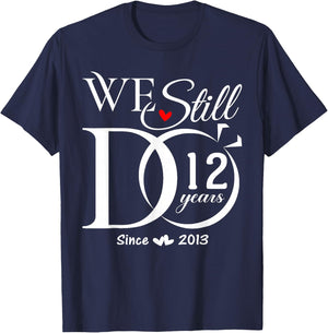 We Still Do 12 Years 12th Wedding Anniversary Couple T-Shirt - T-Shirt | Navy
