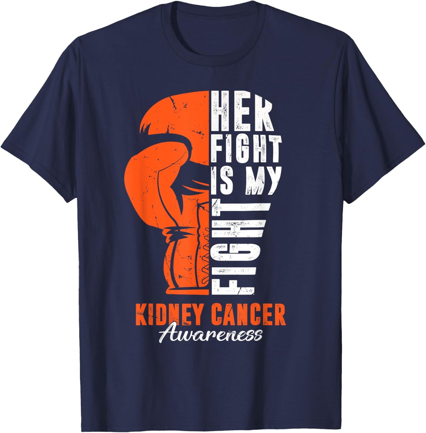 Her Fight Is My Fight Kidney Cancer Awareness Day Supporter T-Shirt - T-Shirt | Navy