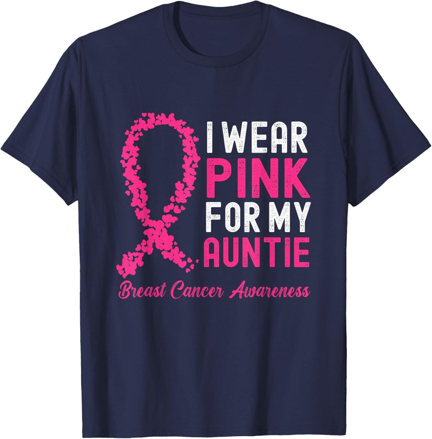 I Wear Pink for My Auntie Breast Cancer Awareness Support T-Shirt - T-Shirt | Navy
