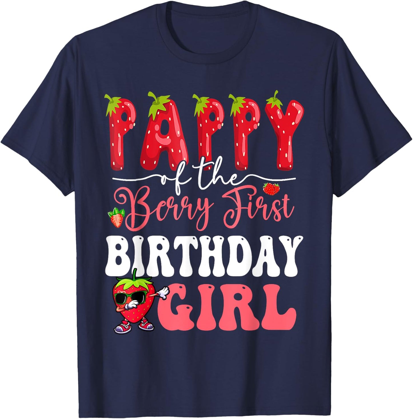 Pappy of Berry First Birthday Girl Sweet One Strawberry T-Shirt - T-Shirt | Navy