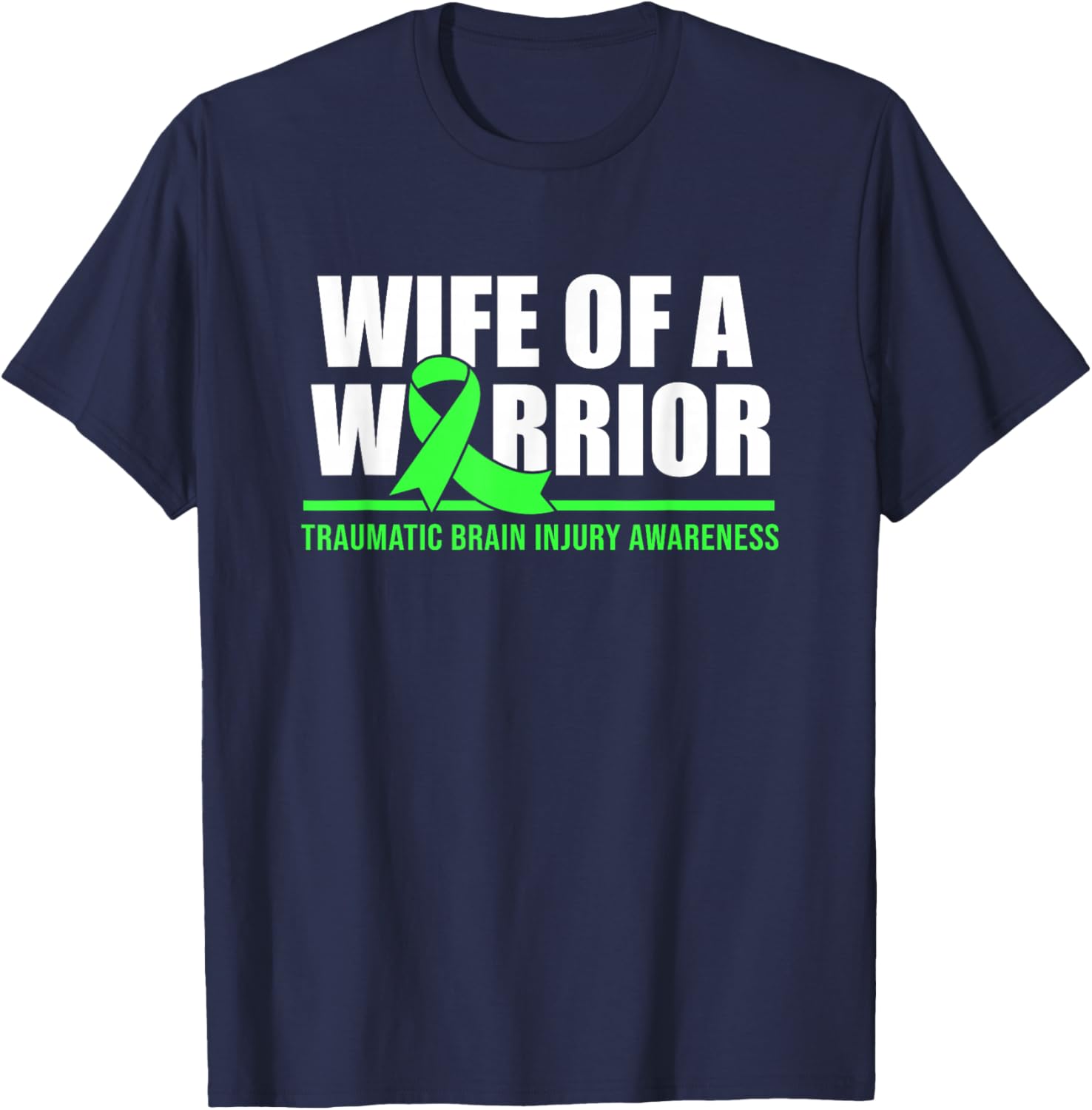 Wife Of A Warrior Traumatic Brain Injury Awareness T-Shirt - T-Shirt | Navy