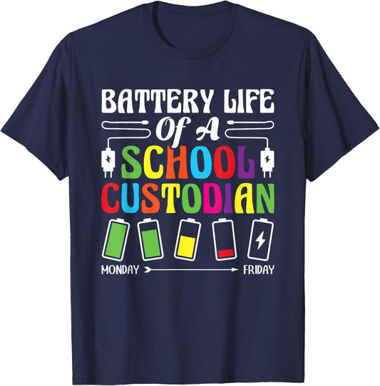 Battery Life Of A School Custodian Janitor Appreciation T-Shirt - T-Shirt | Navy