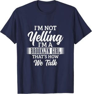Brooklyn New York City Pride NYC I'm Not Yelling Funny Girls T-Shirt - T-Shirt | Navy