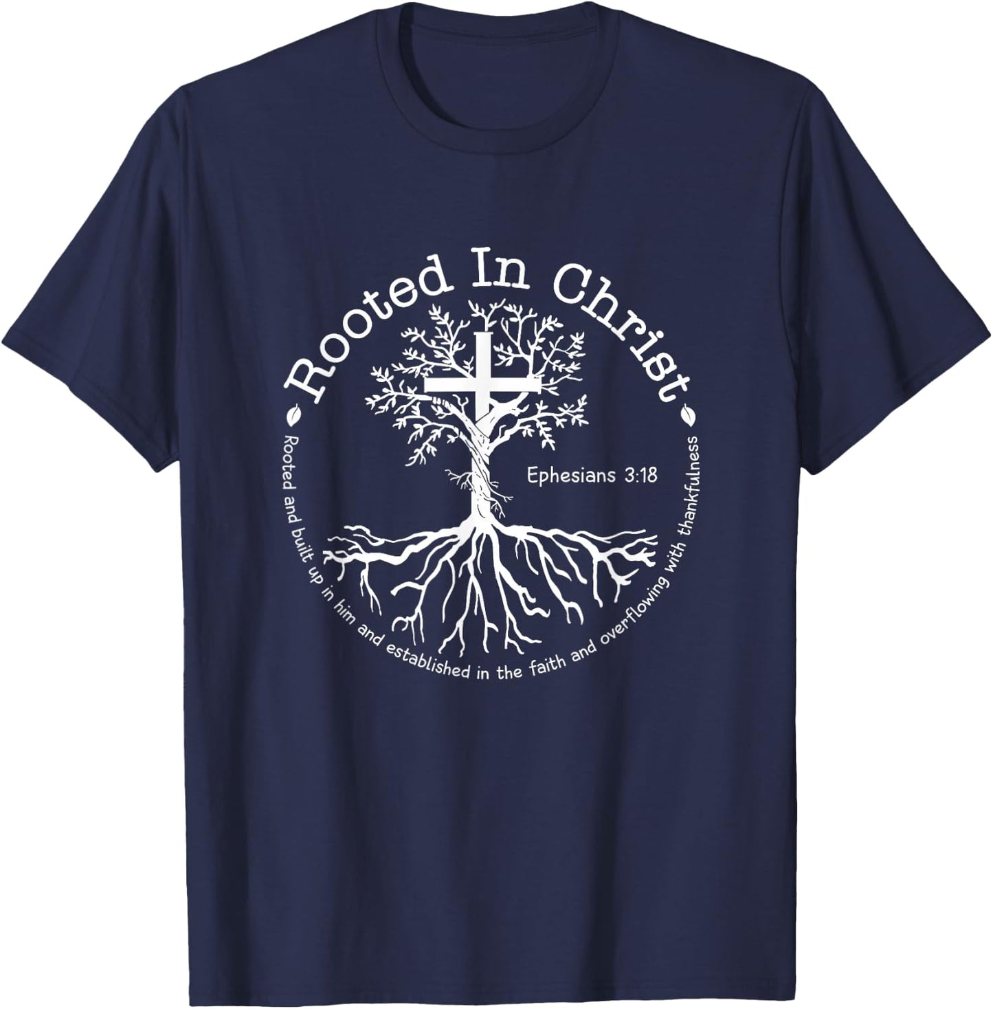 Jesus Cross Pray Bible Verse Christian Rooted In Christ T-Shirt - T-Shirt | Navy