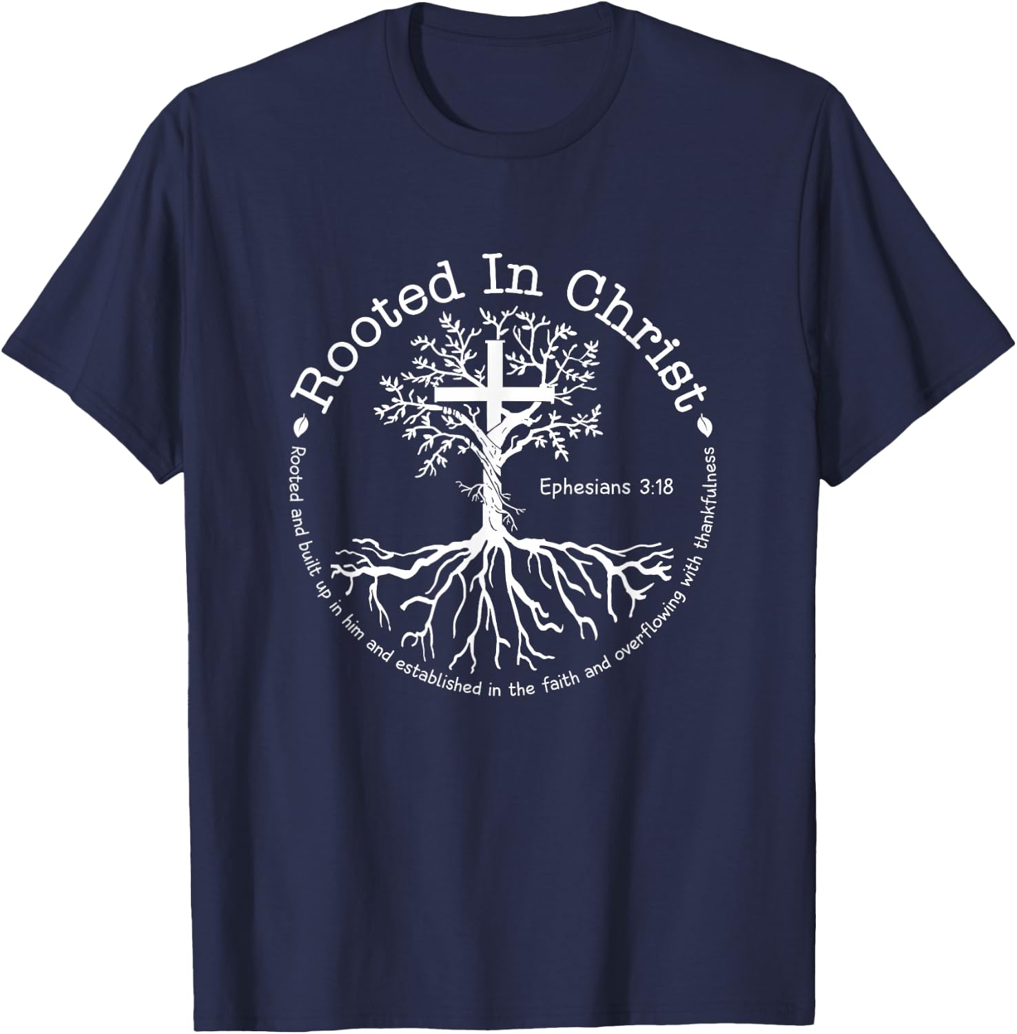 Jesus Cross Pray Bible Verse Christian Rooted In Christ T-Shirt - T-Shirt | Navy