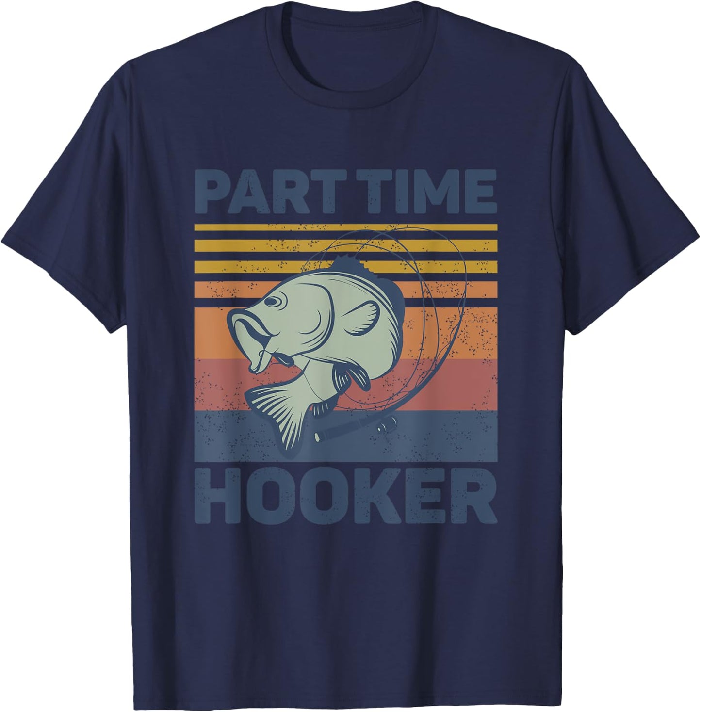 Funny Fishing Shirt - Part Time Hooker T-Shirt - T-Shirt | Navy