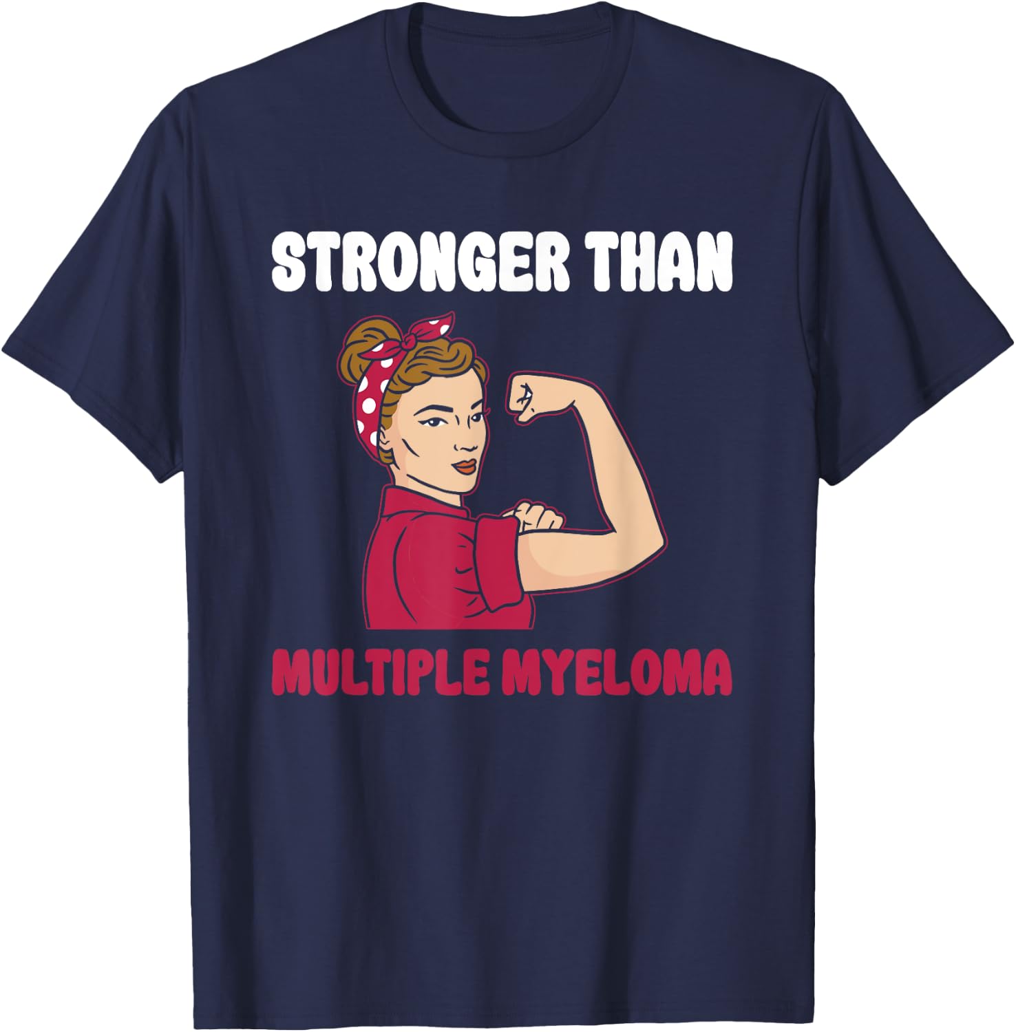 Stronger Than Multiple Myeloma Support Multiple Myeloma T-Shirt - T-Shirt | Navy
