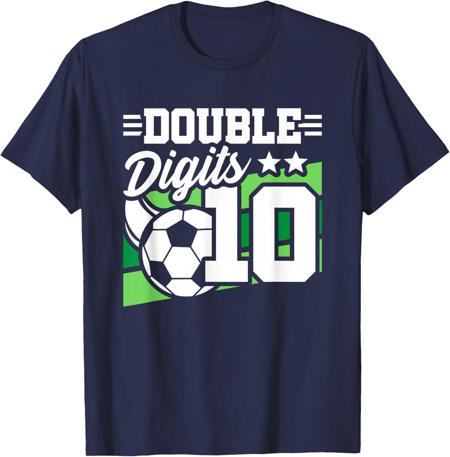 10th Birthday - Double Digits 10 Year Old - Soccer Birthday T-Shirt - T-Shirt | Navy