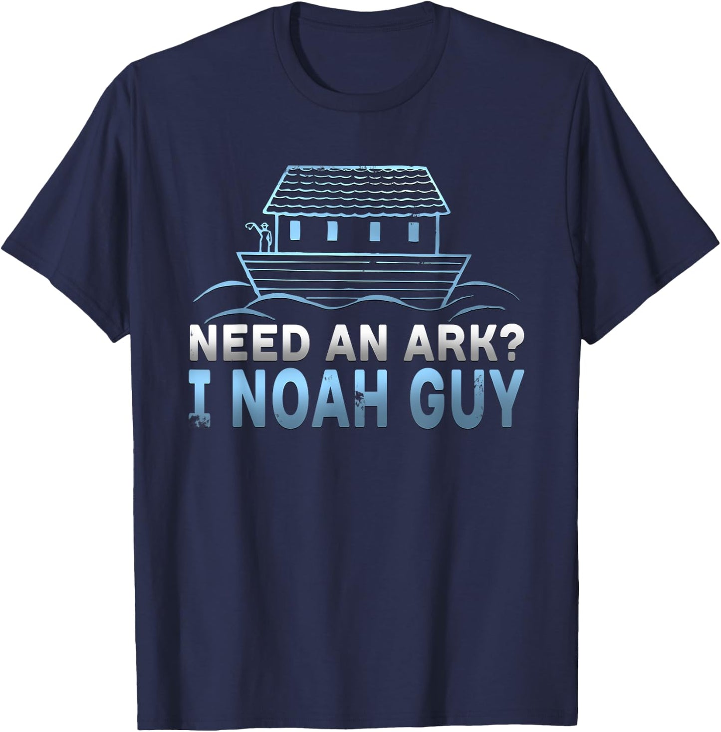 Funny Need An Ark? I Noah Guy Christian Pun T-Shirt - T-Shirt | Navy