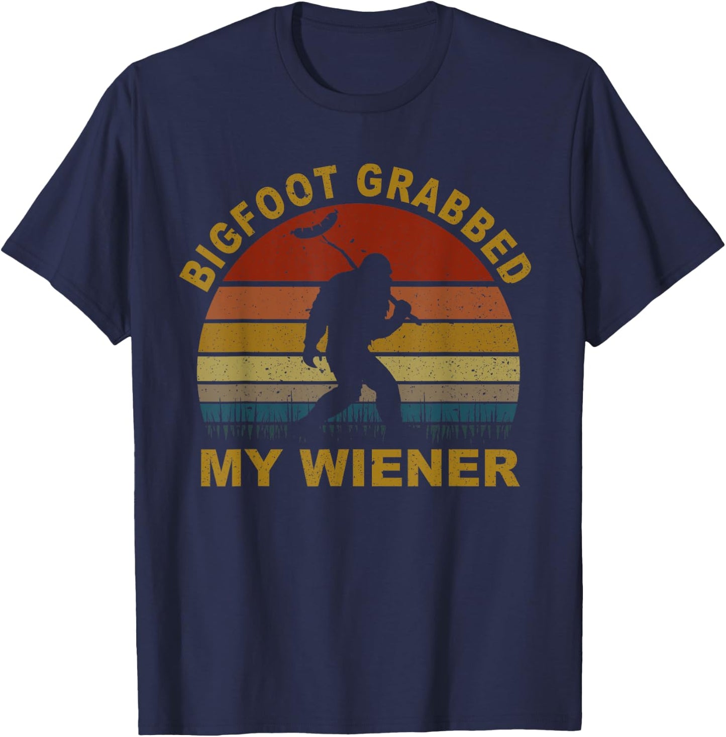 Bigfoot Grabbed My Wiener Retro T-Shirt - T-Shirt | Navy