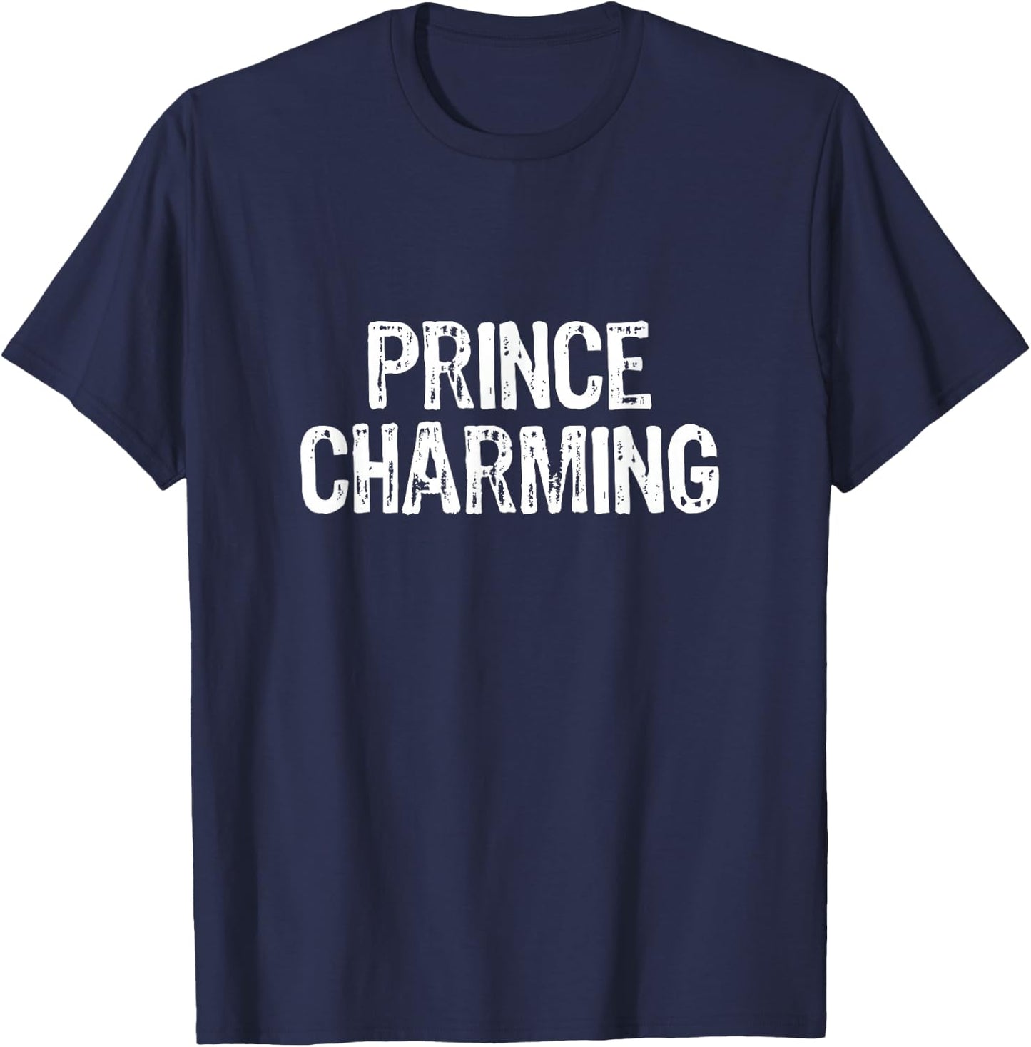Prince Charming Fairytale Funny Sarcastic Fairy Tale Costume T-Shirt - T-Shirt | Navy