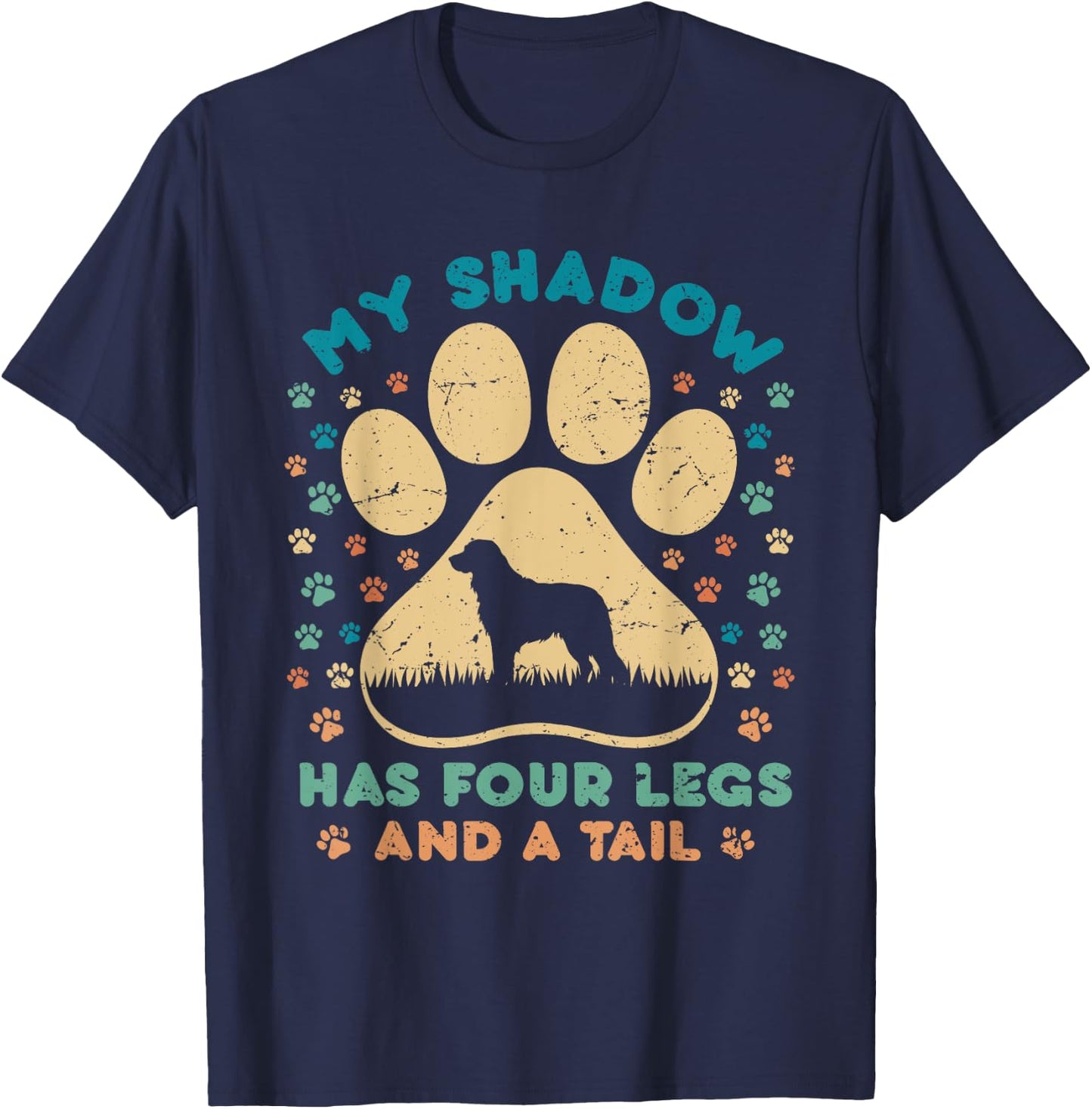 Dog Paw Flower My Shadow Has Four Legs And A Tail Men Women T-Shirt - T-Shirt | Navy