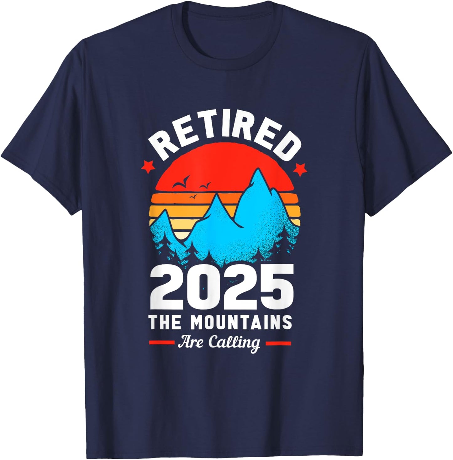 Retro Retirement The Mountains Are Calling Retired T-Shirt - T-Shirt | Navy