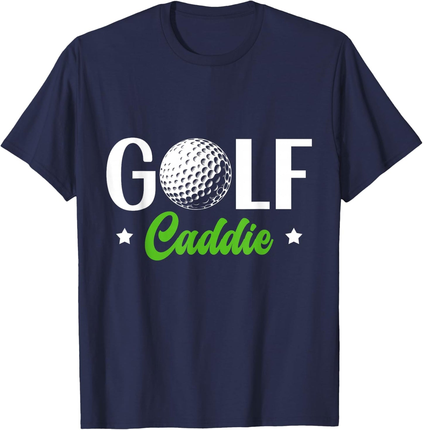 Golf Caddie Job Golfer Golfing Caddie T-Shirt - T-Shirt | Navy