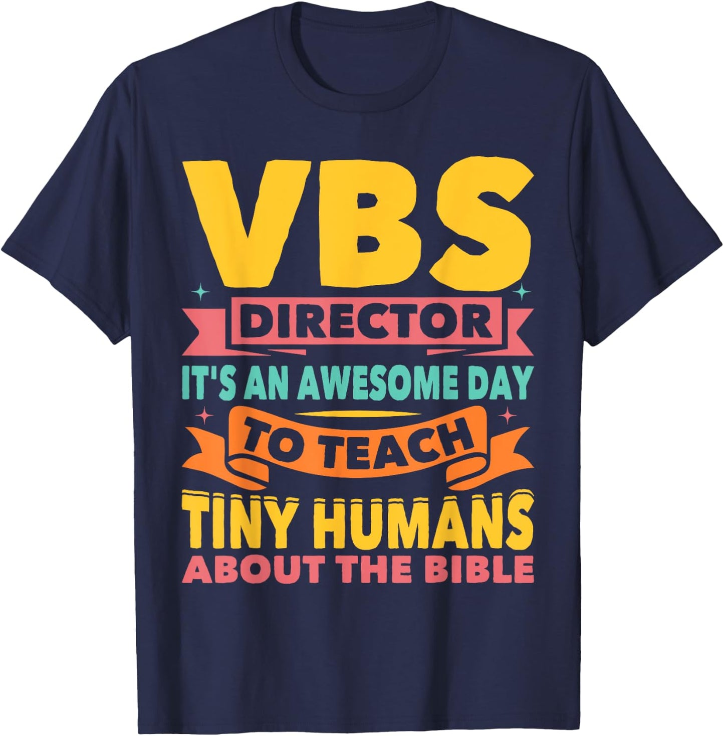 VBS Director VBS Vacation Bible School T-Shirt - T-Shirt | Navy