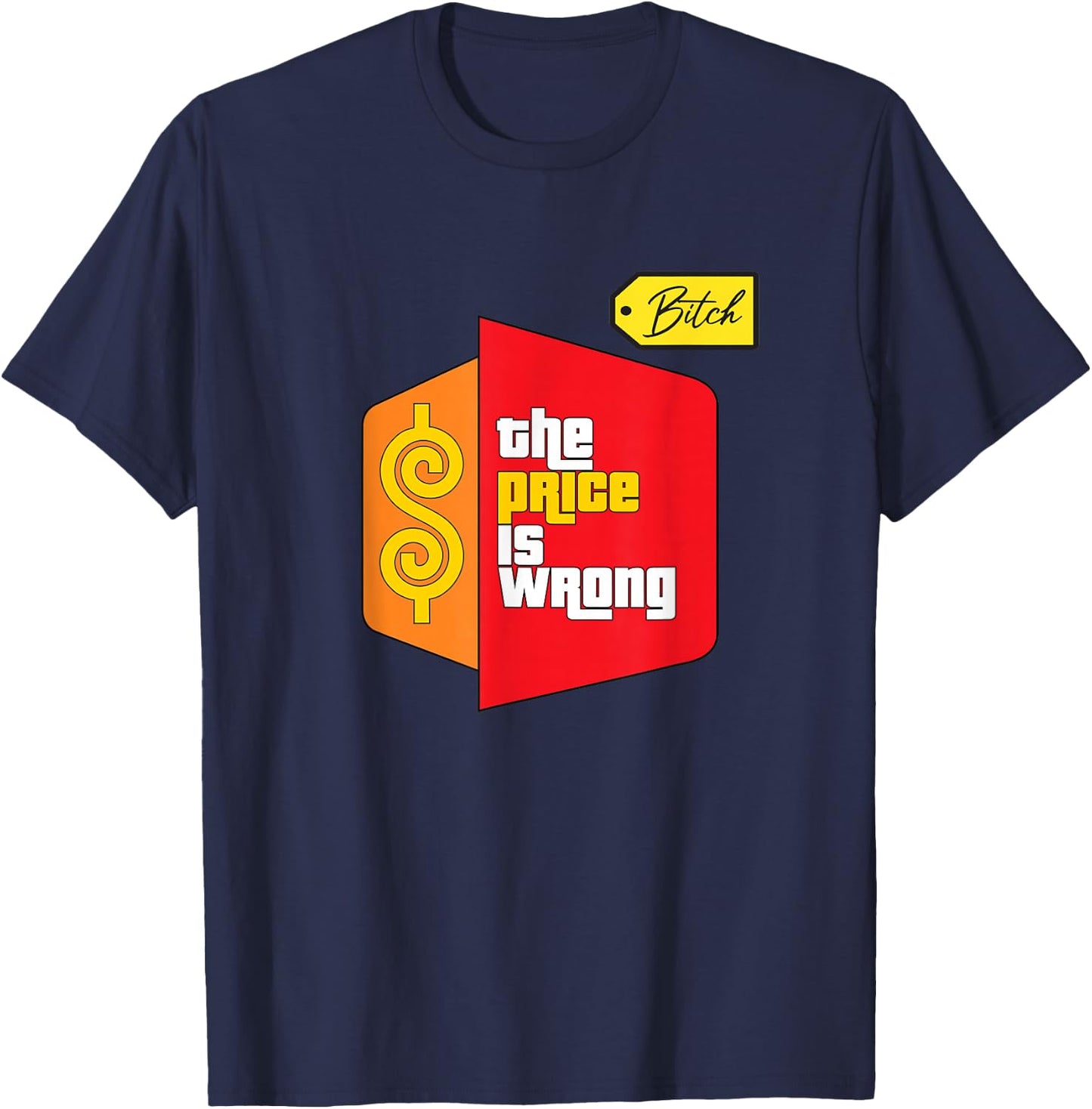 The Price Is Wrong T-Shirt - T-Shirt | Navy