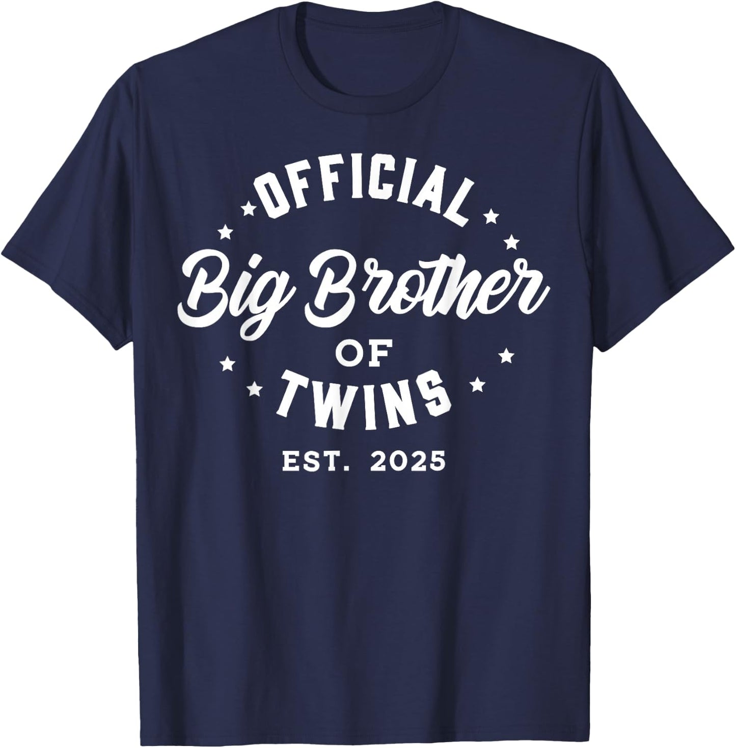 Official Big Brother of Twins 2025 Baby Announcement Gifts T-Shirt - T-Shirt | Navy