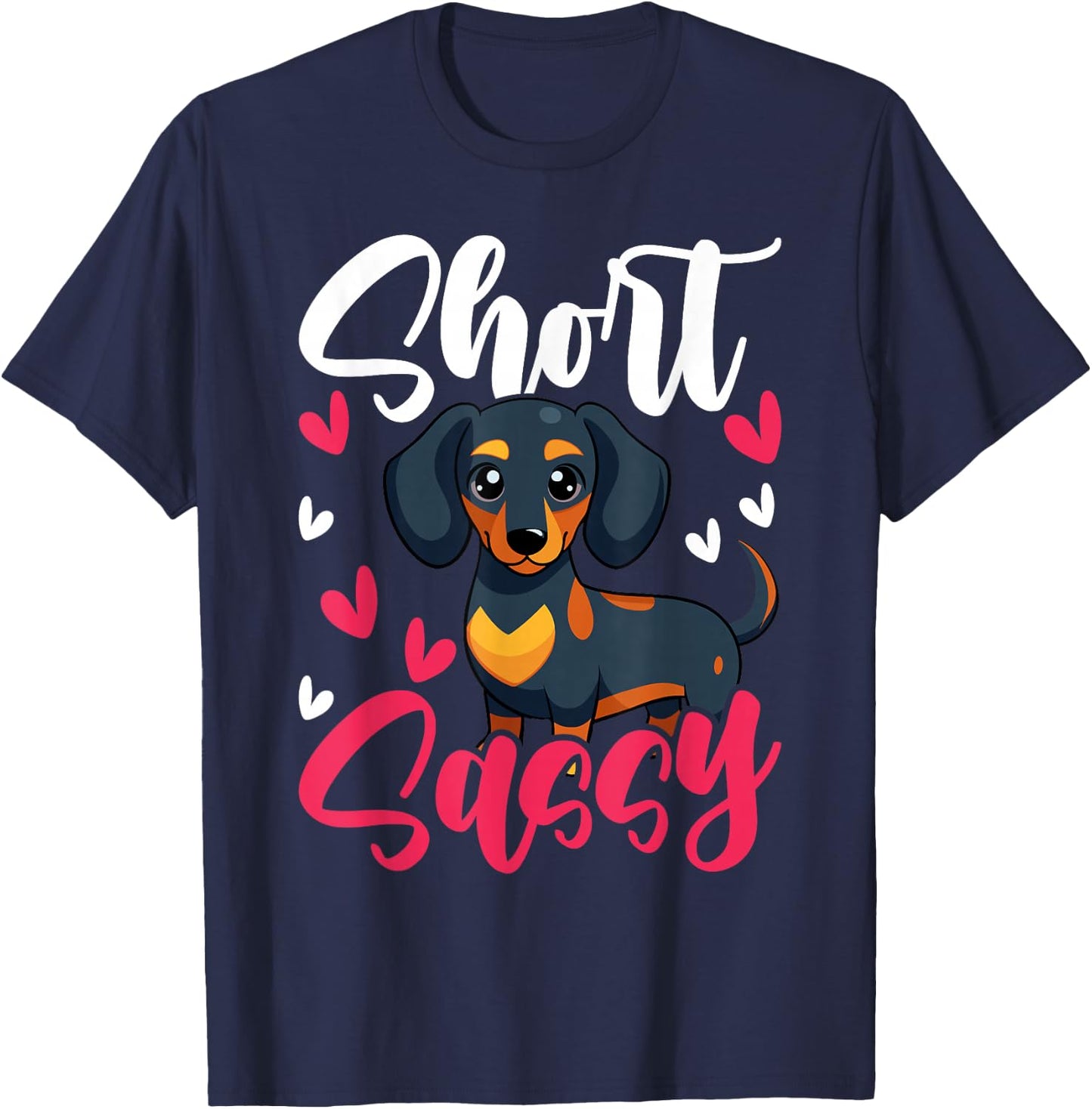 Short & Sassy Dachshund Weiner Dog Lover Cute Dachshund T-Shirt - T-Shirt | Navy