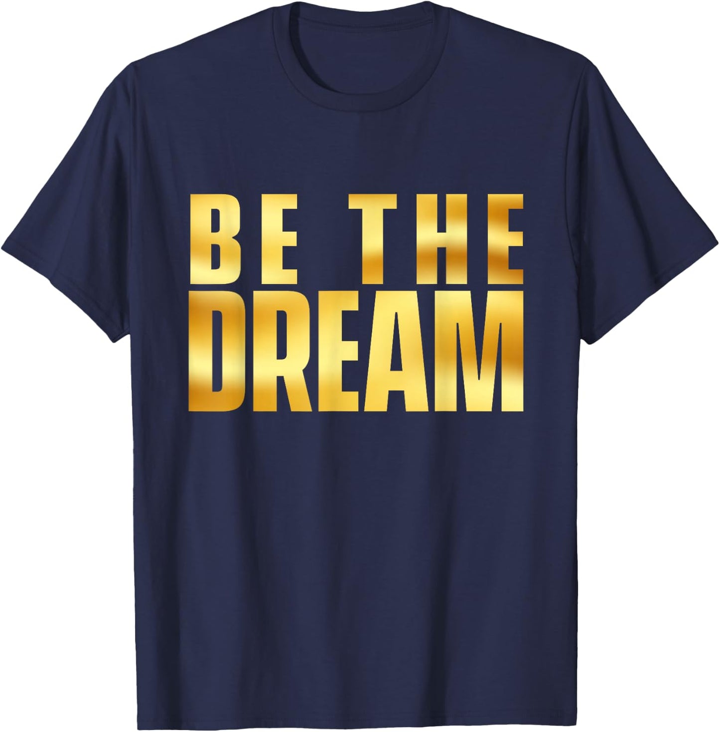 Be The Dream - MLK Day Black History African Roots T-Shirt - T-Shirt | Navy