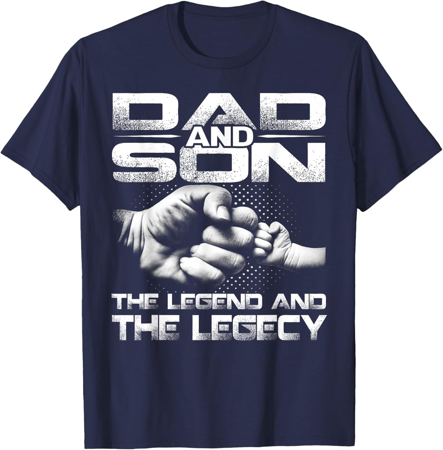 Dad And Son The Legend And The Legacy T-Shirt - T-Shirt | Navy