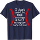 I Just Need To Eat Hot Dogs Tell An Umpire He's Blind T-Shirt - T-Shirt | Navy