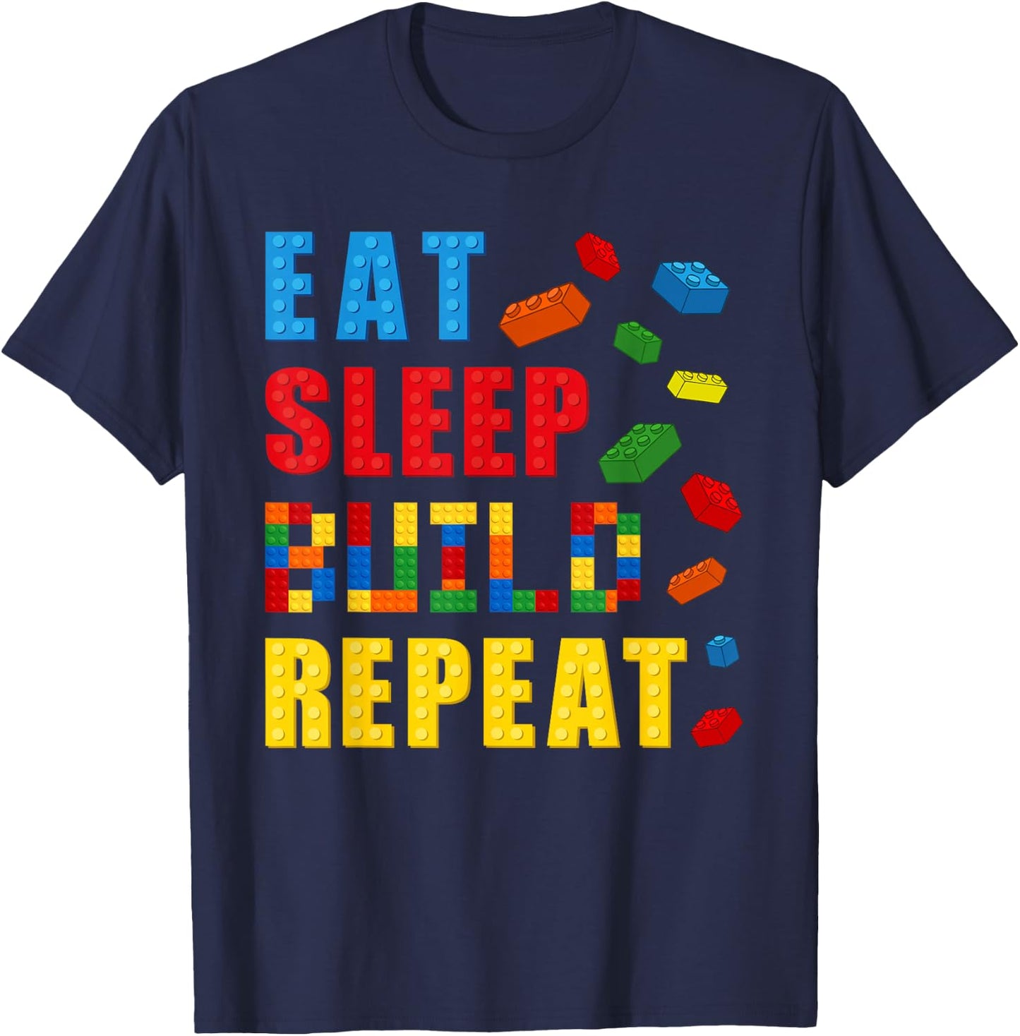 Eat Sleep Build Repeat Building Bricks Blocks Builder Boys T-Shirt - T-Shirt | Navy