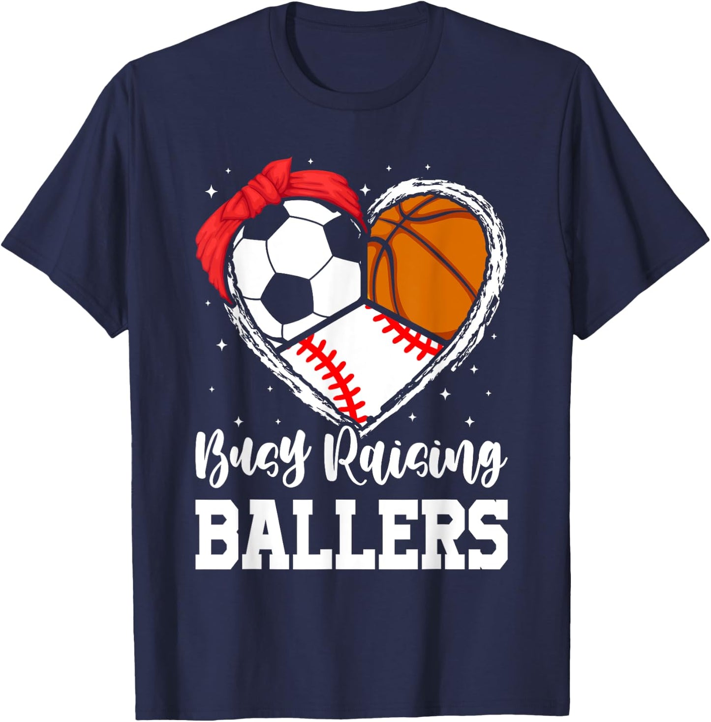 Busy Raising Ballers Funny Baseball Soccer Basketball Mom T-Shirt - T-Shirt | Navy