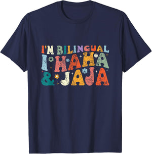 I'm Bilingual I Haha Jaja Spanish Teacher Bilingual Teacher Men Women T-Shirt - T-Shirt | Navy