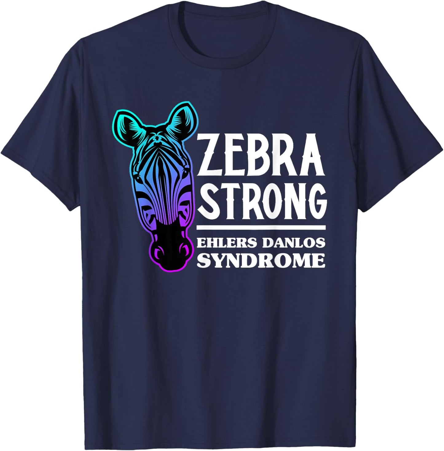 Ehlers Danlos Warrior EDS Ehlers Danlos Syndrome Awareness T-Shirt - T-Shirt | Navy