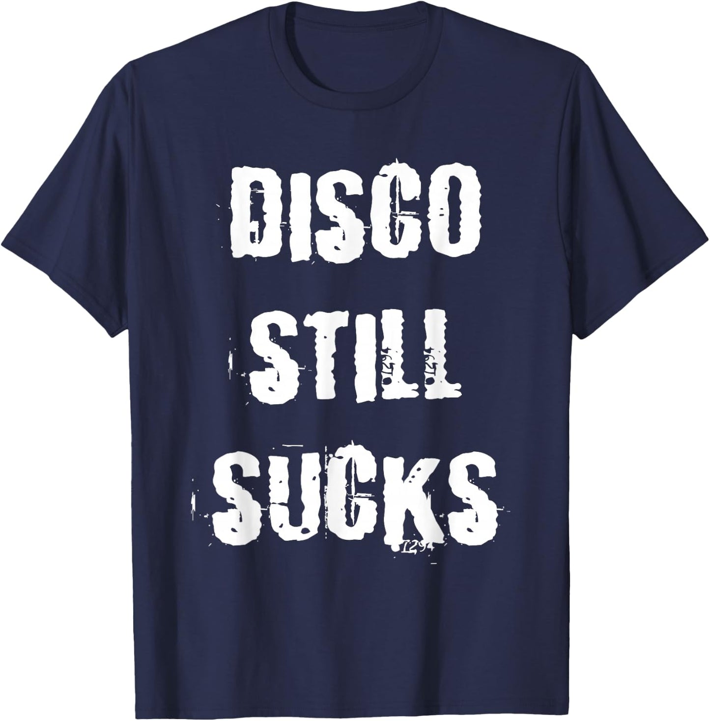 Disco Still Sucks Funny 70s Vintage Retro T-Shirt - T-Shirt | Navy