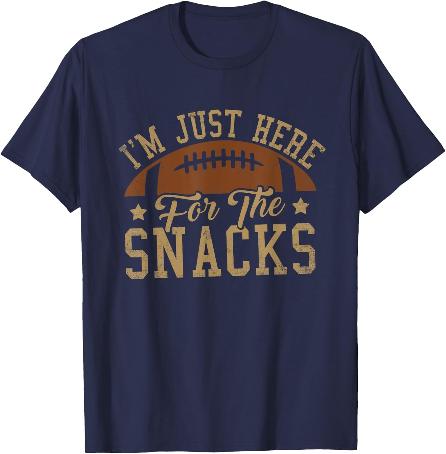 I'm Just Here for the Snacks Funny Football T-Shirt - T-Shirt | Navy