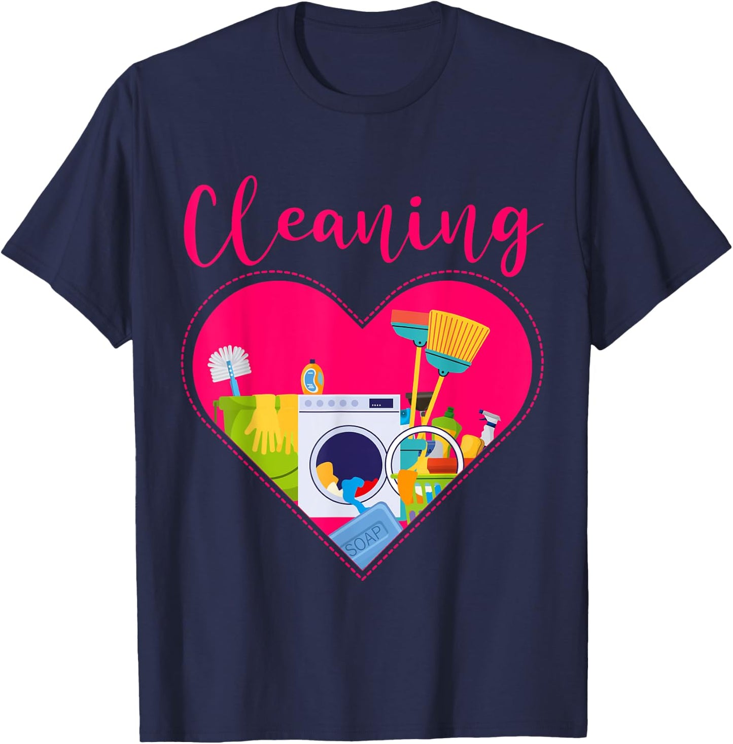 Cleaning Heart Shirt Cleaning Uniform For Cleaners Cleaning T-Shirt - T-Shirt | Navy