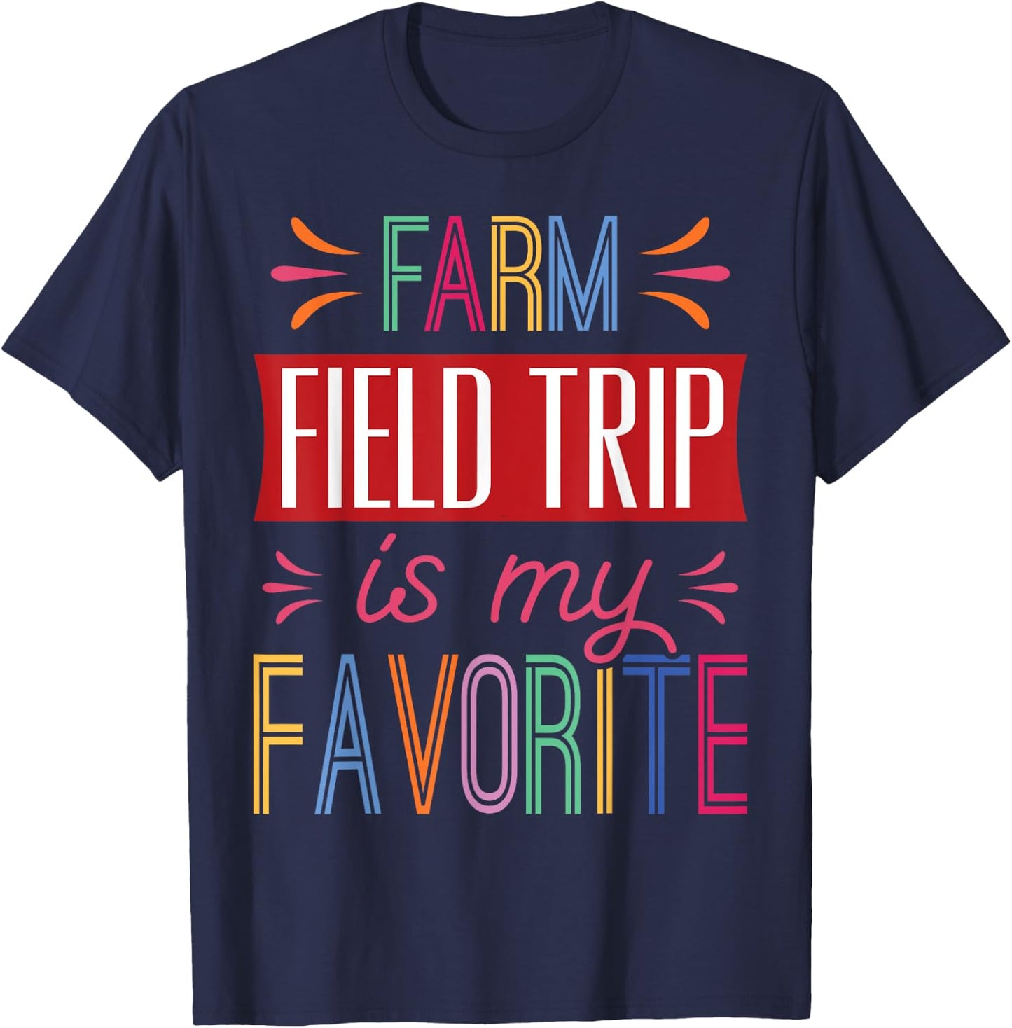 Farm Field Trip Is My Favorite - School Field Trip Fun T-Shirt - T-Shirt | Navy