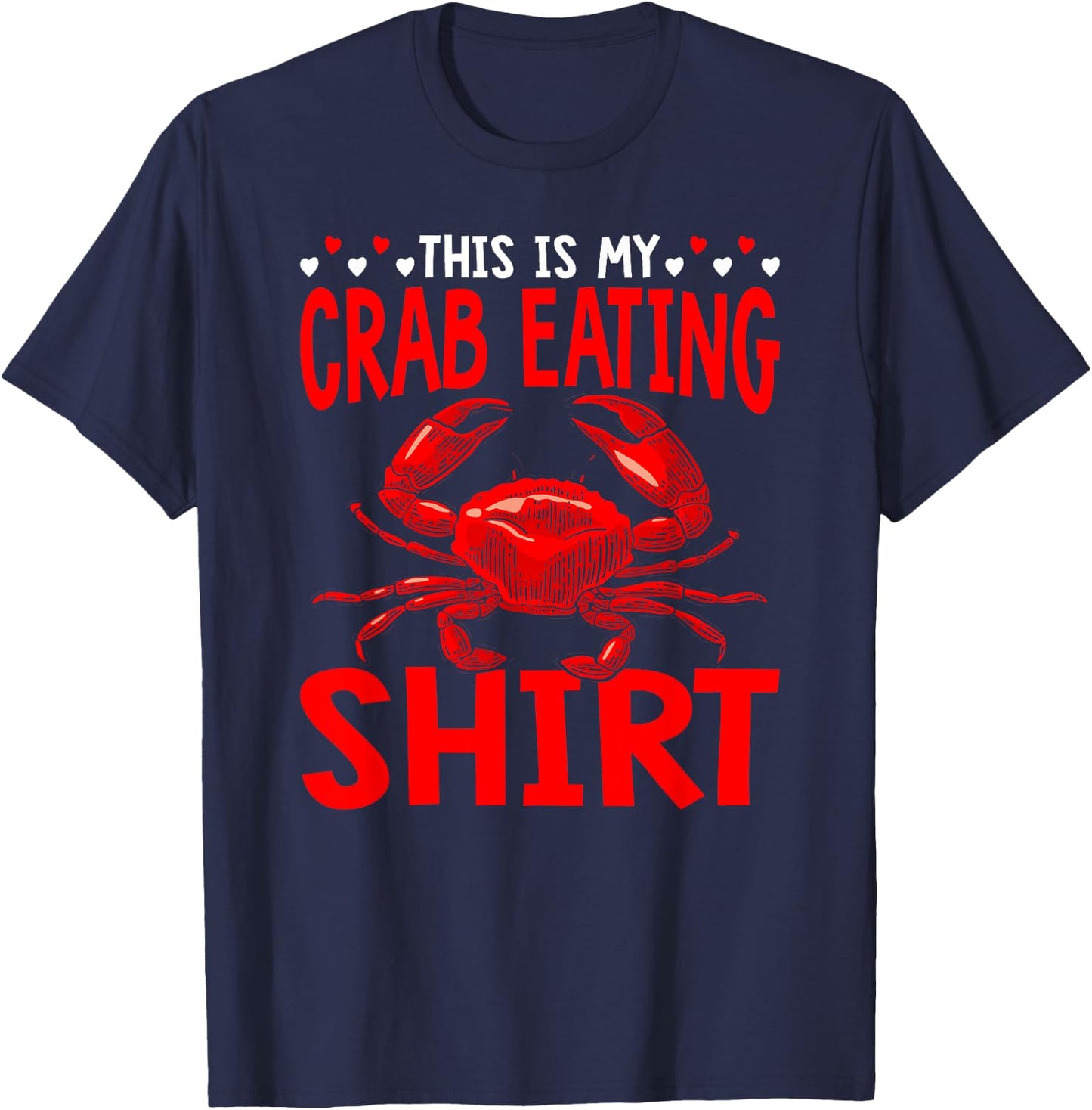 This Is My Crab Eating Crabbing Crab Fishing Crabs T-Shirt - T-Shirt | Navy