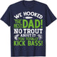 We Hooked The Best Dad Fishing Dads Fishing Husbands T-Shirt - T-Shirt | Navy