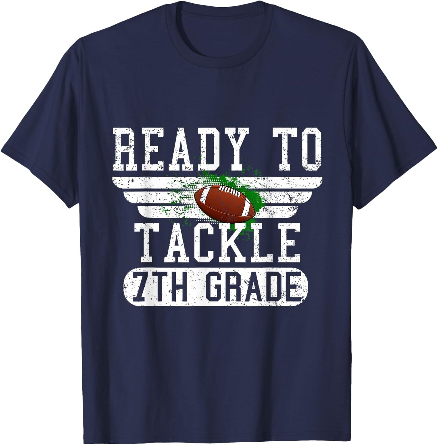 Ready To Tackle 7th Grade Football First Day Sport Boys T-Shirt - T-Shirt | Navy